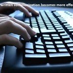 When written communication becomes more effective